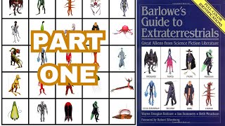 Barlowe's Guide to Extraterrestrial Entities [PART 1]
