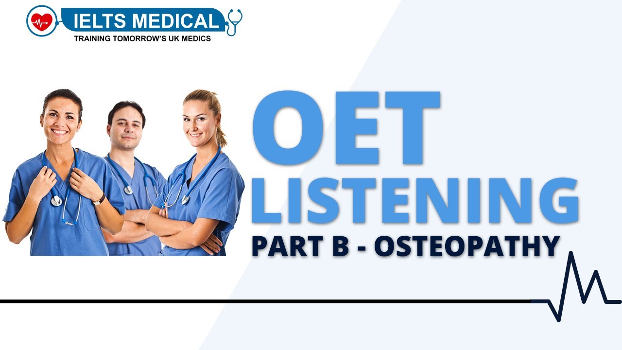 OET Listening Part B - Osteopathy - OET Listening Sample For Nurses ...