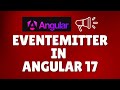 How to use EventEmitter in Angular 17?