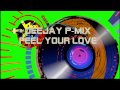 Deejay P-Mix - Feel your love