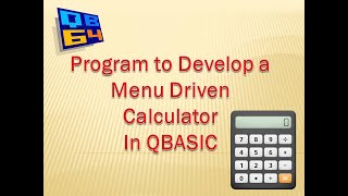 Program to Develop a Menu Driven Calculator in QBASIC #QBASIC #BASIC #Programming