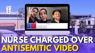 Nurse in antisemitic video charged | The Daily Aus