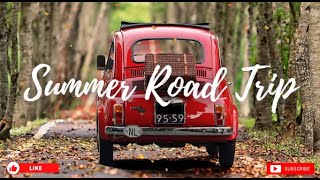 Non-Stop Summer Road Trip Music | Indie/Pop/Folk/Playlist | 1 Hour