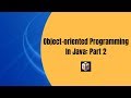 OOPs Concept In Java (Tutorial #3 - Part 2)