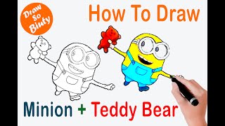 How To Draw A Minion With His Teddy Bear 🧸