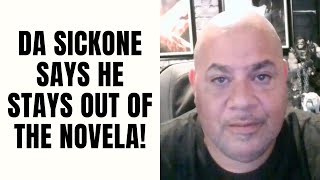 Da Sickone Says He STAYS Out Of The Novela! [Part 17]