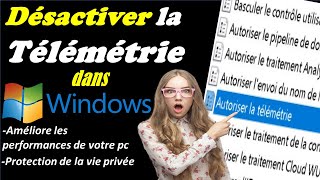 COMMENT DÉSACTIVER LA TELEMETRIE DANS WINDOWS ( améliore les performances de votre pc windows  )