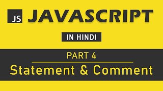 JavaScript Tutorial in Hindi for Beginners [Part 4] - Statement and Comments in Js