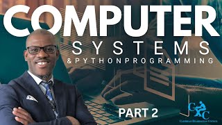 Lesson 2 | The Computer System and Introduction to Python Programming | CSEC IT Zoom Class