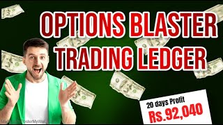 Options Blaster Live Ledger. Made profit of Rs.92,040