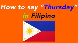 How to say “Thursday” in Filipino