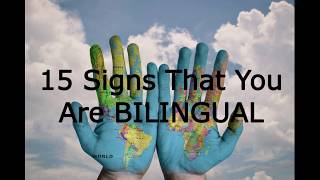 15 amazing signs you are bilingual