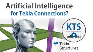 KTS - Artificial Intelligence for Tekla Connections