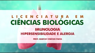 Imunologia –  Hipersensibilidade e Alergia (Aula 03) com Prof. Marcus Vinícius Paiva