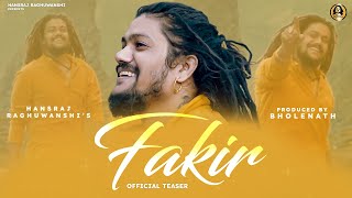 Fakir || Official Teaser || Hansraj Raghuwanshi || फ़क़ीर
