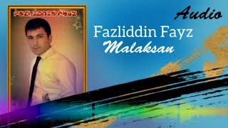 Fazliddin Fayz - Malaksan