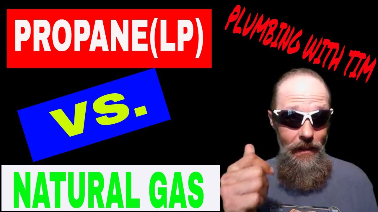 PROPANE(LP) VS. NATURAL GAS/KNOWING THE DIFFERENCE - YouTube