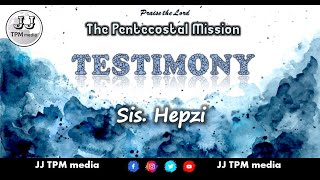 TPM TESTIMONY 80 | Sis. HEPZI | Christian Testimonies | JJ TPM media