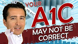 Why Your A1c May Be INCORRECT! Your Doc May Not Even Know!