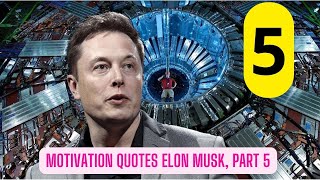 Motivation Quotes Elon Musk, Part 5