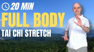 20 min Tai Chi Full Body Stretch for FLEXIBILITY AND SORE MUSCLES