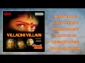 Villadhi Villain - Official Jukebox | Sathyaraj | Nagma | Goundamani | Vidyasagar