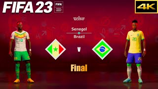 FIFA 23 | SENEGAL vs. BRAZIL | FIFA World Cup Qatar Final | PS5 4K