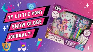 Snow globe Journal?! My Little Pony A New Generation Glitter Sparkle Activity Set!