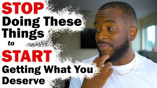STOP Doing These 5 Things & Things Will START To Happen For You | Self Improvement & Personal Growth