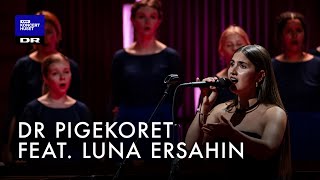 DR Pigekoret x Luna Ersahin // DR Pigekoret (LIVE)