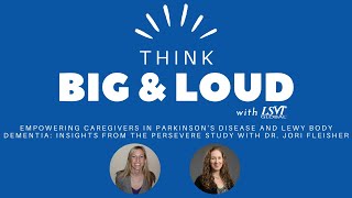 Empowering Caregivers in Parkinson's and Lewy Body Dementia: The PERSEVERE study with Dr. Fleisher