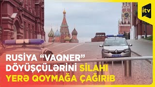 Rusiya Müdafiə Nazirliyi “Vaqner” döyüşçülərinə müraciət etdi