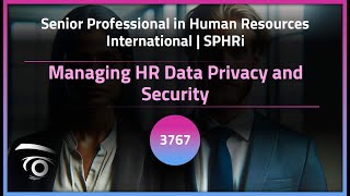 Managing HR Data Privacy and Security | Exclusive Lesson