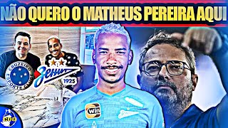 🦊❌ ACABOU PRO MATHEUS PEREIRA NO CRUZEIRO! NÃO TEM MAIS CLIMA PRA FICAR