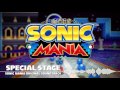 Sonic Mania OST -  Special Stage (