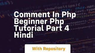 Comment in php beginner php tutorial part 4 hindi