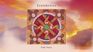 Pink Noisy - Erotokritos