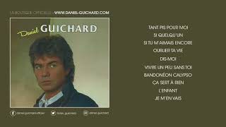 Daniel Guichard - Si tu m'aimais encore (Audio)