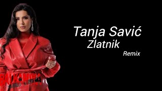 Tanja Savić - Zlatnik (Remix 2025)