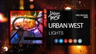 Urban West - Lights (Free Release)