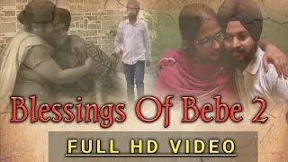 Blessings Of Bebe 2 | Gagan Kokri | Kultar Singh | Harshdeep Singh | New Punjabi Songs 2018