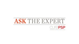 Ask the Expert: Assessing Cognitive Changes with PSP, CBD and MSA