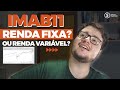 CONHEÇA O IMAB11 | ETF DE RENDA FIXA OU VARIÁVEL?