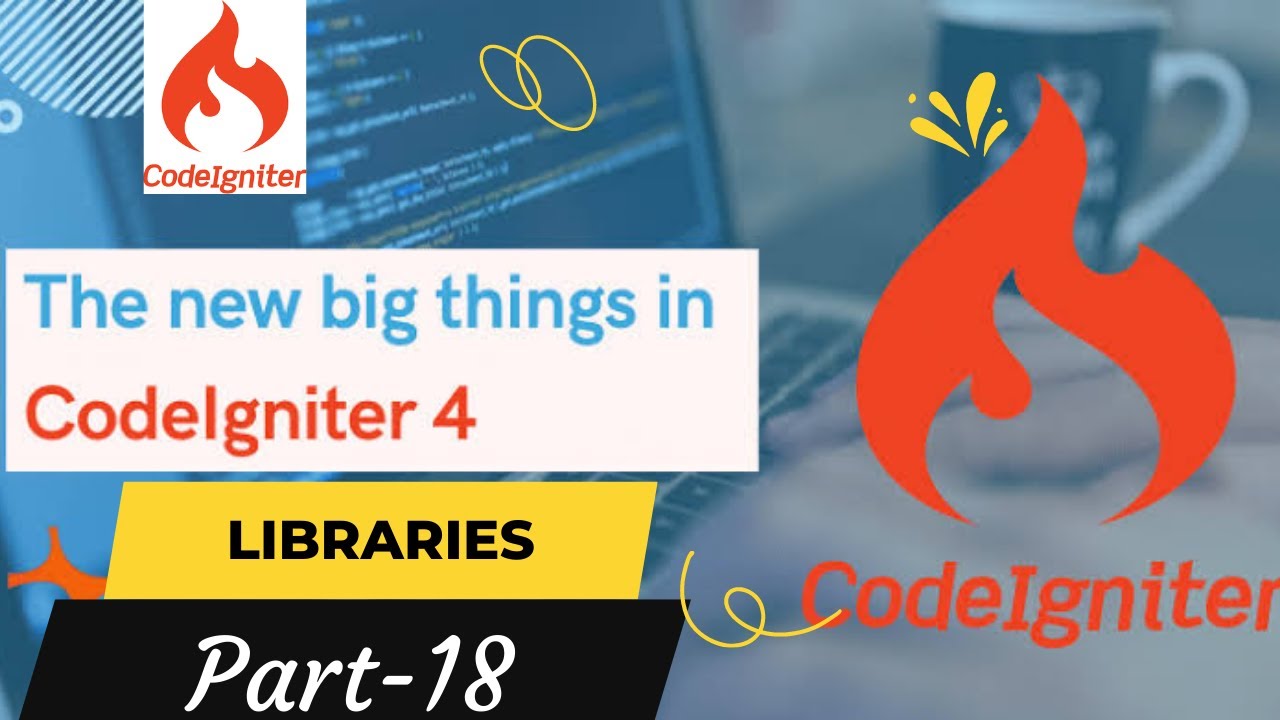 Codeigniter 4 Tutorial For Beginners :- Libraries(Part-18)Version:4.2.1 ...