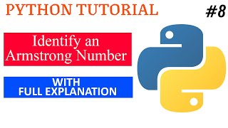 Python Program - Identify Armstrong Number | With Full Explanation