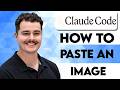 How To Paste An Image Into Claude Code [2026 Guide]