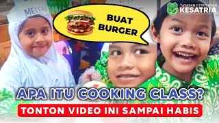 SERUNYA COOKING CLASS SD KESATRIA - PERGURUAN KESATRIA