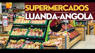 #LUANDA VEJA COMO SÃO OS SUPERMERCADOS EM ANGOLA