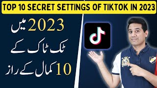 Top Ten Secret Settings of TikTok in 2023