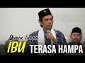 SEDIH, DUNIA TANPA IBU TERASA HAMPA - USTADZ ABDUL SOMAD